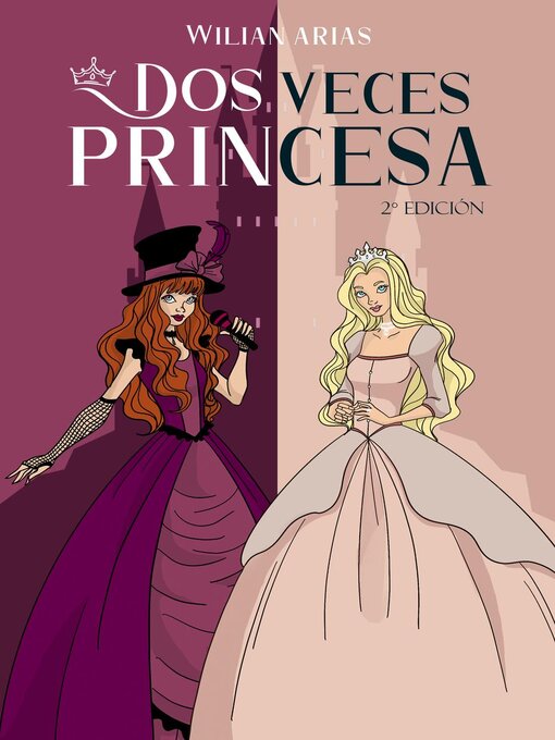 Title details for Dos Veces Princesa 2° Edición by Wilian Arias - Available